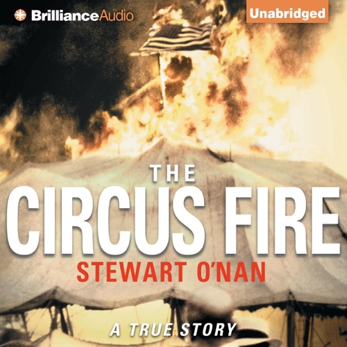 The Circus Fire: A True Story of an American Tragedy (Unabridged) cover