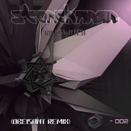 Killswitch (Obeisant Remix) Stenchman & Obeisant