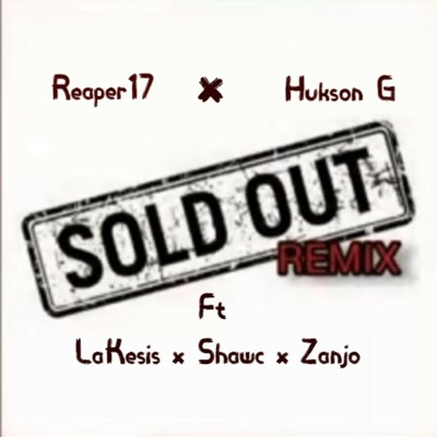 Sold Out (Remix) [feat. LaKesis, Shawc & Zanjo] - Single