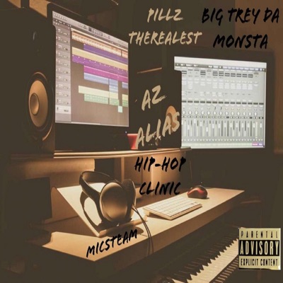 Hip-Hop Clinic (feat. Big Trey Da Monsta, Az Alias & Micsteam) - Single