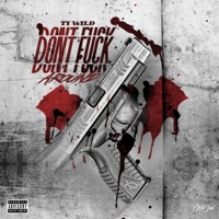 Don't F**k Around - Single - Ty Wild