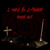 Rose Out - Single - J Hov & J-Toon