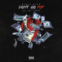 Don't Go POP (feat. Zay Chris) - Single - Bizzy Vick