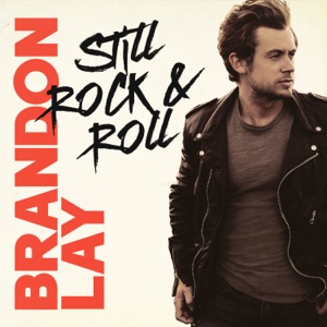 Brandon Lay - Still Rock & Roll - Line Dance Music