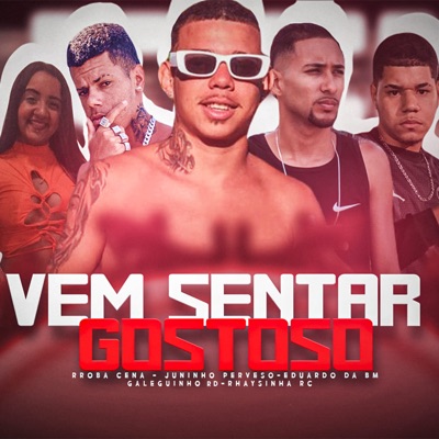 Vem Sentar Gostoso (feat. Galeguinho RD & RHAYSINHA RC) - Single