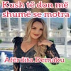 Aferdita Demaku - Kush TE DON ME Shume SE Motra
