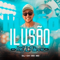 Ilusão - Single - MC LT DA 011 & DJ Gh Do Sd