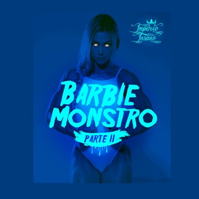 Barbie Monstro, Pt. 2 - Single