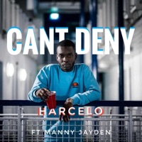 Can't Deny (feat. Manny Jayden) - Single - Harcelo