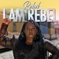 I Am Rebel - I AM Rebel