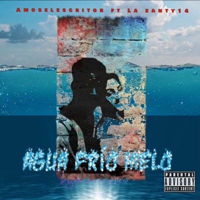 Agua Frío Hielo (feat. La Zanty14) - Single