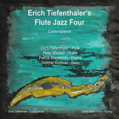 Erich Tiefenthaler's Flute Jazz Four - Contemplation