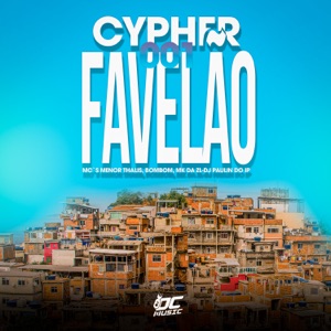 Cypher Favelão 001 (feat. Mc Menor Thalis)