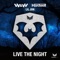 Live the Night - W&W, Hardwell & Lil Jon lyrics