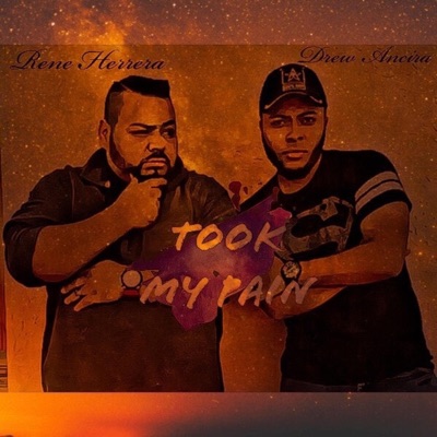 Took My Pain (feat. Drew Ancira) - Single
