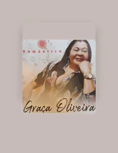 Graça Oliveira을(를) 듣고, 뮤직 비디오를 보고, 약력을 읽고, 투어 일정 등을 확인하세요!