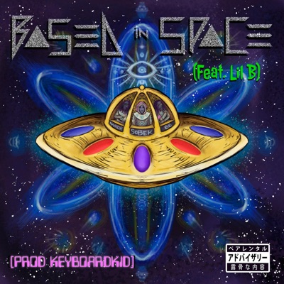 Based in Space (feat. Lil B) - Single