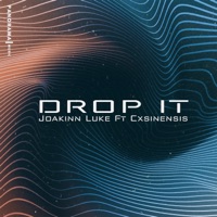 Drop It (feat. Cxsinensis) - Single - Joakinn Luke