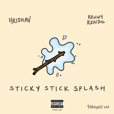 Sticky Stick Splash (feat. Kenny Kenzo) - Single