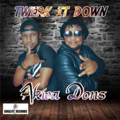 Akwa Dons - Twerk It Down