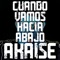 Cuando Vamos Hacia Abajo - Akaise lyrics