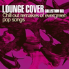 Lounge Cover Collection Six (Chill Out Remakes of Evergreen Pop Songs) - Various Artists