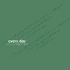 Every Day - Single
