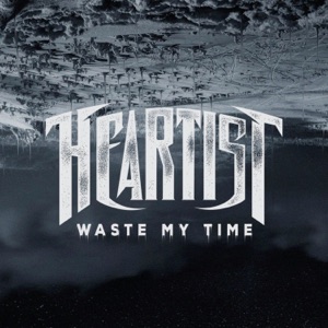 Waste My Time - Single