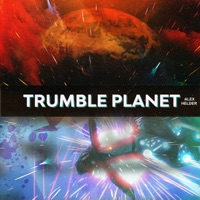 Trumble Planet - Single - Alex Helder