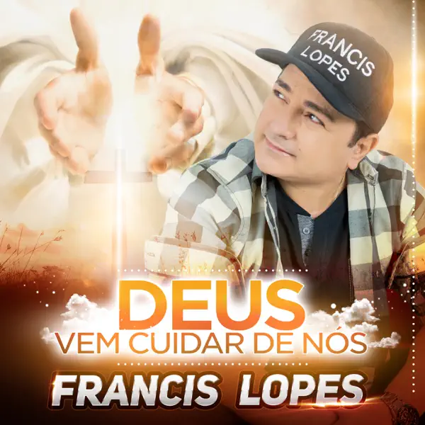 Deus vem cuidar de nós — Francis Lopes