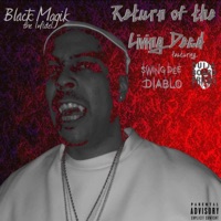 Return of the Living Dead (feat. Swing Dee Diablo & Ouija Board Bricks) - Single - Black Magik The Infidel