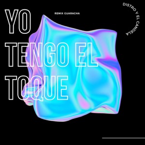 Yo tengo el toque (feat. El Candela) [Remix]