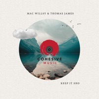 Keep It Sho - Single - Mac Willsy & Thomas James