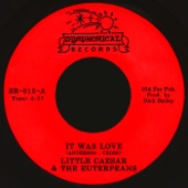 Little Caesar & The Euterpeans - It Was Love