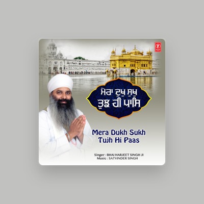 Listen to Bhai Harjeet Singh Ji, watch music videos, read bio, see tour dates & more!