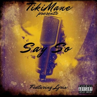 Say So (feat. Lyrix) - Single