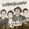 Last Child - Ketidakrelaanku