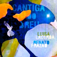 Cantiga do Breu - Luisa Lacerda & Renato Frazão