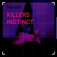 Killers Instinct - Single - Timidus