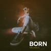 BORN (feat. PEPELAZZZ & GCG INSANE) - EP