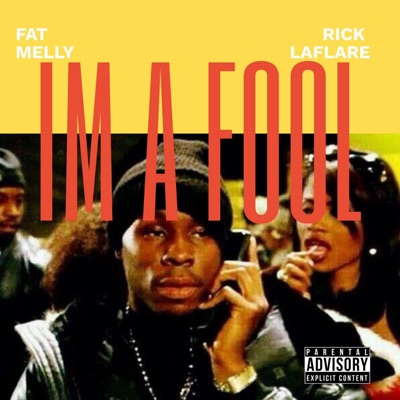 I'm a Fool (feat. Rick La Flare) - Single