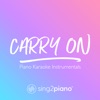 Carry On (Piano Karaoke Instrumentals) - Single