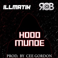 Hood Munde (feat. Illmatik) - Single - Rob C