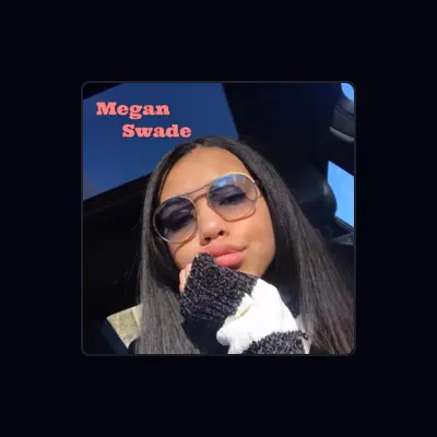 Listen to Megan Swade, watch music videos, read bio, see tour dates & more!