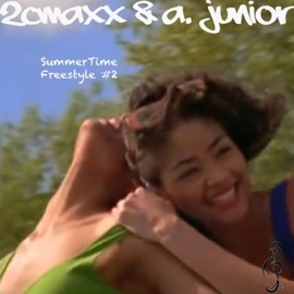 Summertime Freestyle 2 2CMAXX & A Junior