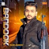 Bandook - Single, 2019