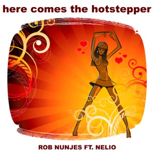 Here Comes the Hotstepper (feat. Nelio) - EP