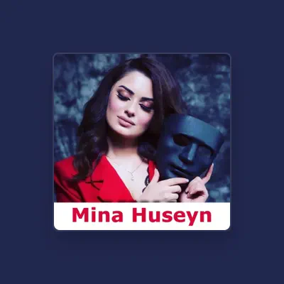 Listen to Mina Huseyn, watch music videos, read bio, see tour dates & more!