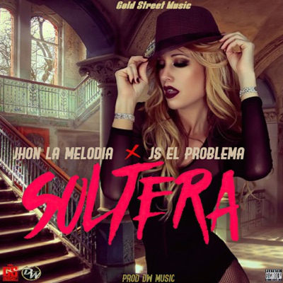 Soltera (feat. Js El Problema) - Single