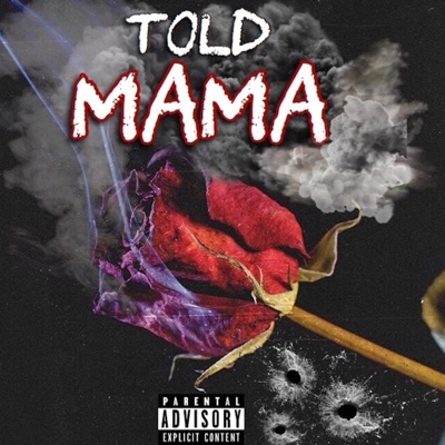 Told Mama (feat. Malik Lucre & Lordess) - Single